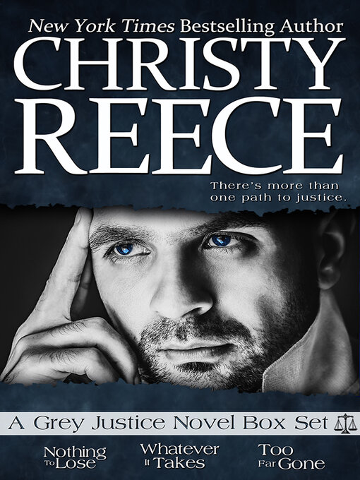 Title details for Grey Justice Series Box Set by Christy Reece - Available